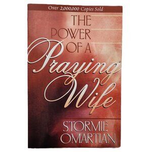 Power of a Praying Wife by Stormie Omartian
